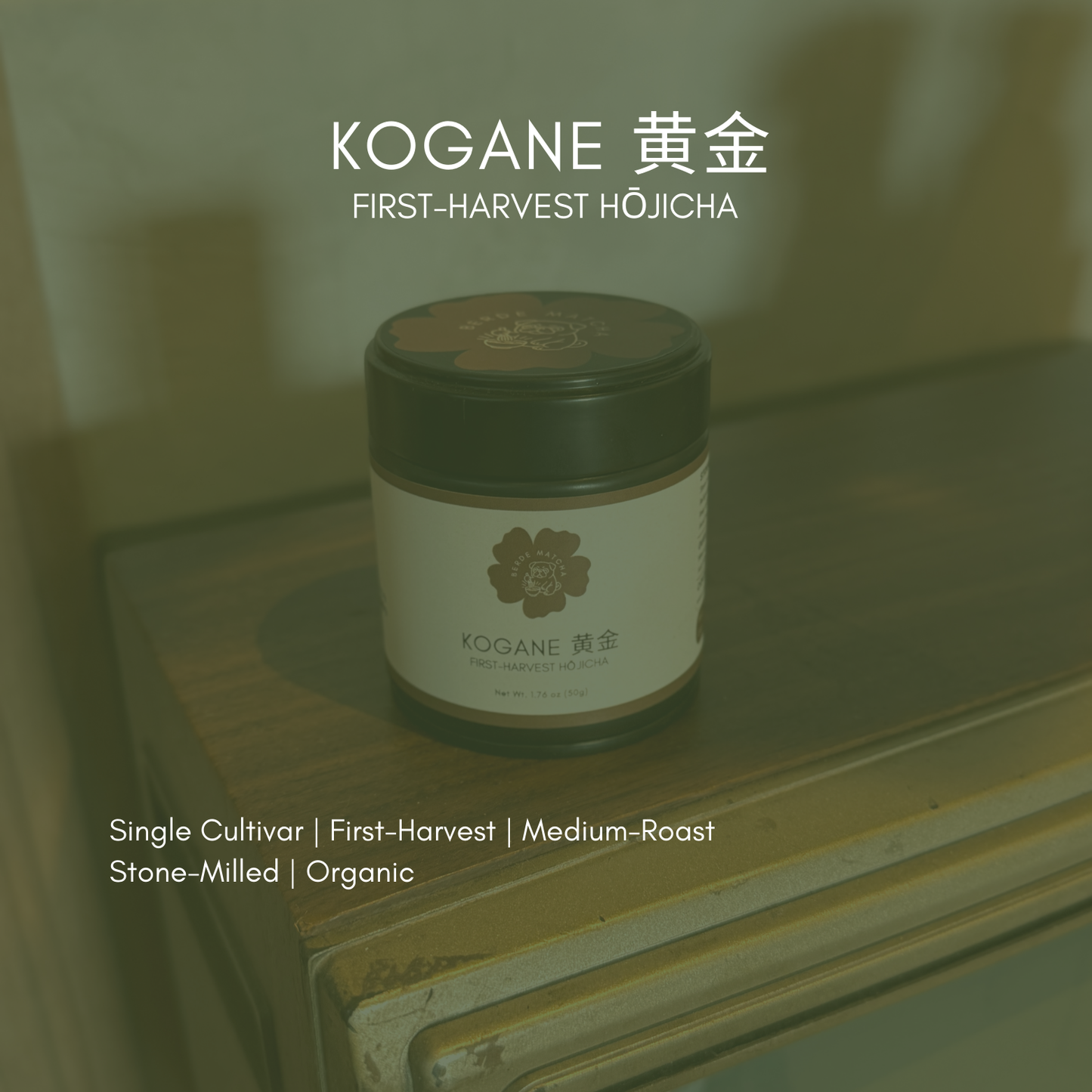 KOGANE (First Harvest Medium Roast Hōjicha Powder)